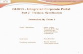 GLOCO  – Integrated Corporate Portal Part 2 - Technical  Specification Presented by Team 3