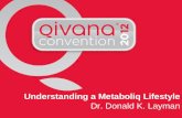 Understanding a Metaboliq Lifestyle Dr. Donald K. Layman