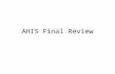 AHIS Final Review
