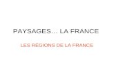 P AYSAGES… LA FRANCE
