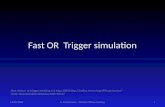 Fast OR  Trigger  simulation