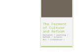 The Ferment of Culture and Reform