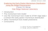 Exploring the Early Parton Momentum Distribution  using the Ridge Phenomenon Cheuk-Yin Wong