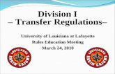 University of Louisiana at Lafayette Rules Education Meeting March 24, 2010