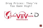 Drug Prices: They’re Too Damn High!