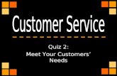 Quiz 2: Meet Your Customers’ Needs