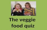 The veggie  food quiz