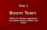 Day 1 Boom Town