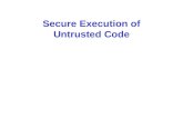 Secure Execution of Untrusted Code