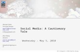 Social Media: A Cautionary Tale Wednesday – May 5, 2010