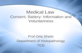 Medical Law  Consent, Battery: Information and Voluntariness