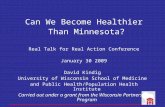 Can We Become Healthier  Than Minnesota? Real Talk for Real Action Conference January 30 2009