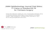 JAMA Ophthalmology  Journal Club Slides: TT Clamp vs Standard BLTR  for Trichiasis Surgery