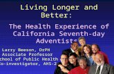 Living Longer and Better:  The Health Experience of California Seventh-day Adventists.