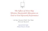 The Effect of First-Hop  Wireless Bandwidth Allocation on  End-to-End Network Performance