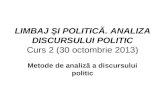 LIMBAJ ŞI POLITICĂ.  ANALIZA DISCURSULUI POLITIC Curs  2  ( 30 octombrie  20 13 )