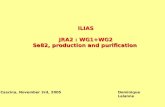ILIAS JRA2 : WG1+WG2 Se82, production and purification