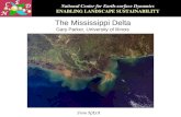The Mississippi Delta Gary Parker, University of Illinois