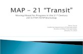 MAP – 21 “Transit” Moving Ahead for Progress in the 21 st  Century 2015 FTIP/FSTIP Workshop