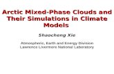 Arctic Mixed-Phase Clouds and Their Simulations in Climate Models  Shaocheng Xie