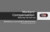 Workers’ Compensation  Reducing risk and cost