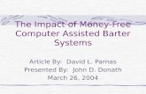 The Impact of Money-Free Computer Assisted Barter Systems