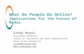 What Do People Do Online?  Implications For the Future of Media