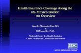 Health Insurance Coverage Along the  US-Mexico Border:  An Overview