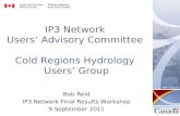 IP3 Network  Users’ Advisory Committee  Cold Regions Hydrology  Users’ Group