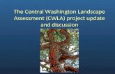 The Central Washington Landscape Assessment (CWLA) project update and discussion