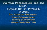 Quantum Parallelism and the Exact  Simulation of Physical Systems
