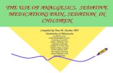 THE USE OF ANALGESICS,  SEDATIVE MEDICATIONS PAIN, SEDATION  IN CHILDREN