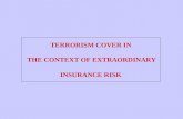 TERRORISM COVER IN  THE CONTEXT OF EXTRAORDINARY INSURANCE RISK