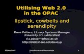 Utilising Web 2.0  in the OPAC  lipstick, cowbells and serendipity