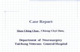 Case Report Shao-Ching Chao  , Chiung-Chyi Shen,  Department  of  Neurosurgery