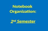 Notebook  Organization: 2 nd  Semester