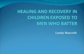 HEALING AND RECOVERY IN CHILDREN EXPOSED TO  MEN WHO BATTER