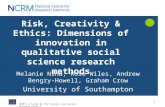 Risk, Creativity & Ethics: Dimensions of innovation in qualitative social science research methods