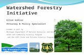 Watershed Forestry Initiative Ellen Kohler Attorney & Policy Specialist Funded in part by