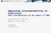 Improving interoperability in Statistics Some considerations on the impact of SDMX