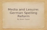 Media and Lesuire: German Spelling Reform