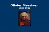 Olivier Messiaen 1908-1992