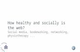 How healthy and socially is the web? Social media, bookmarking, networking, physiotherapy ...