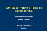 Marcelo Lubaszewski Aula 4 - Teste PPGC - UFRGS 2005/I