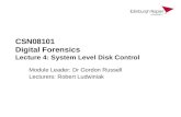CSN08101 Digital Forensics Lecture 4: System Level Disk Control