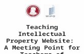 Teaching Intellectual Property Website:  A Meeting Point for Teachers of Intellectual Property