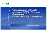 Virtualización salas de computo DCEA, Campus Guanajuato Universidad de Guanajuato