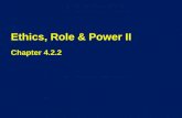 Ethics, Role & Power II
