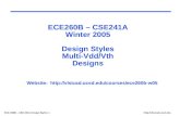 ECE260B – CSE241A Winter 2005 Design Styles Multi-Vdd/Vth Designs