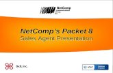 NetComp’s Packet 8 Sales Agent Presentation